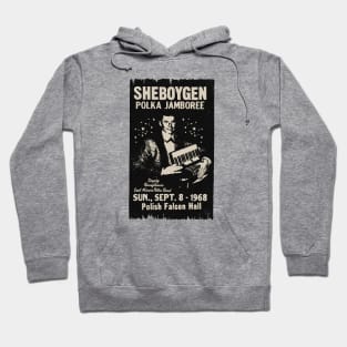 Vintage Awesome Sheboygen Polka Jamboree Hoodie